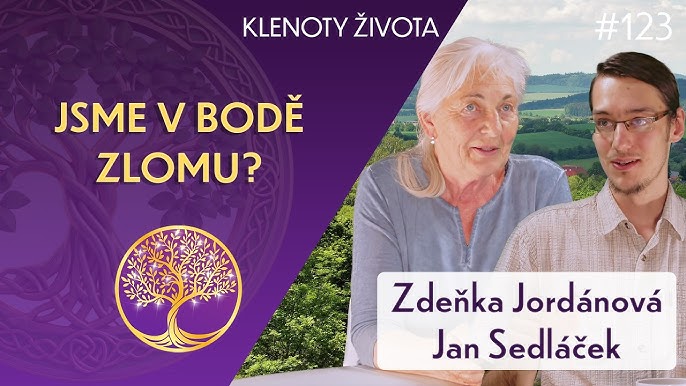 Zachraňme naši krajinu  v&nbsp;ČR  a&nbsp;sami sebe | Klenoty života, Z.Jordánová, J.Sedláček, 2026-05